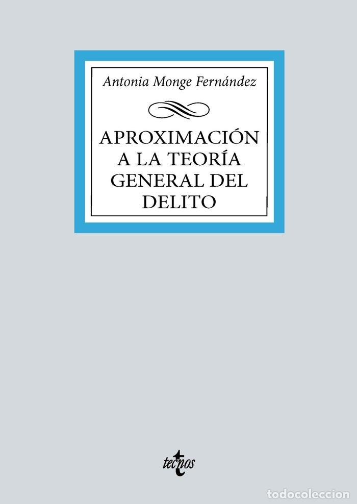 Libros: APROXIMACION A LA TEORIA DEL DELITO - MONGE FERNANDEZ, ANTONIA