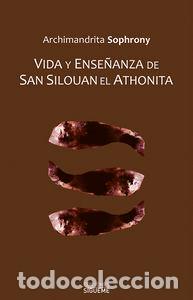 Libri: VIDA Y ENSE&Ntilde;ANZA DE SAN SILOUAN EL ATHONITA - ARCHIMANDRITA SOPHRONY