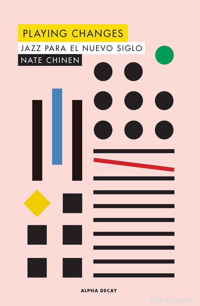 Livros: PLAYING CHANGES JAZZ PARA EL NUEVO SIGLO - CHINEN, NATE