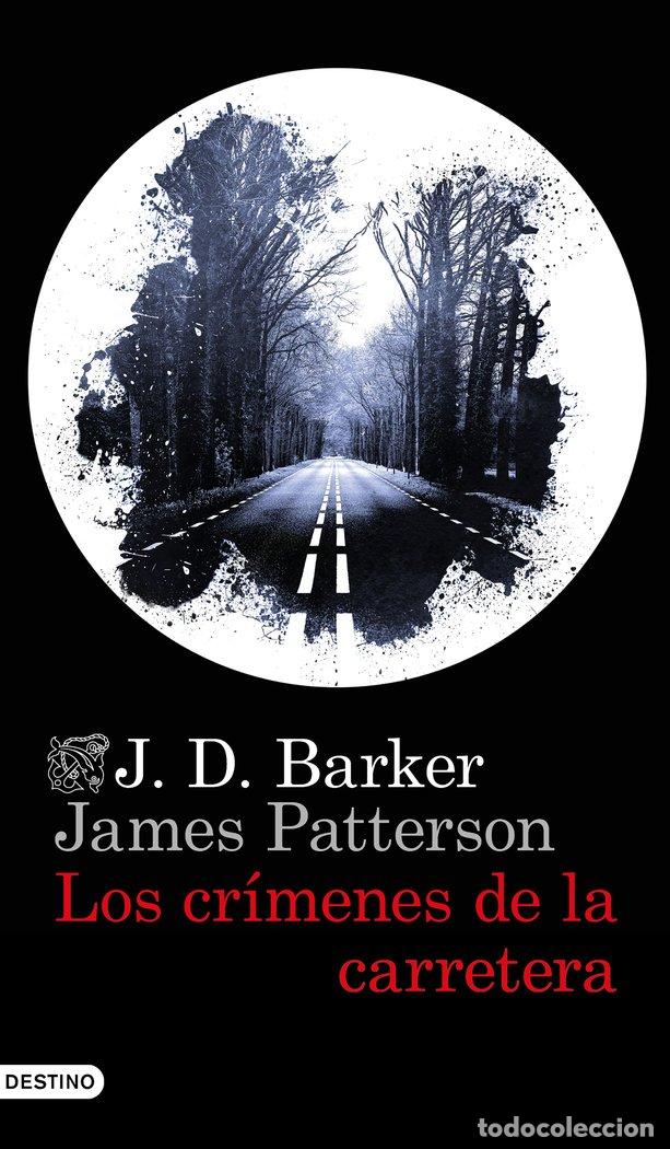 Livros: LOS CRIMENES DE LA CARRETERA - J.D. BARKER Y JAMES PATTERSON