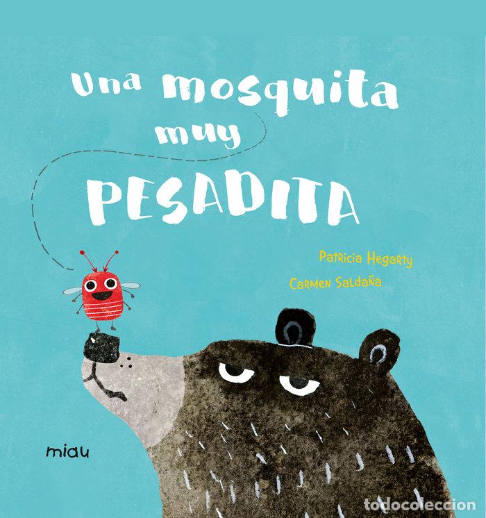 Livros: UNA MOSQUITA MUY PESADITA - HEGARTY, PATRICIA