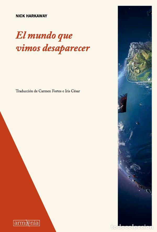 Livros: EL MUNDO QUE VIMOS DESAPARECER - HARKAWAY, NICK