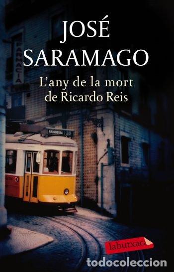 Libros: L'ANY DE LA MORT DE RICARDO REIS - JOSE SARAMAGO