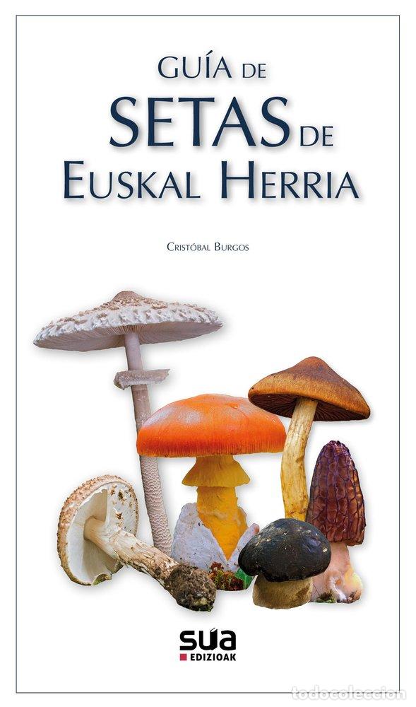 Libros: GUIA DE SETAS DE EUSKAL HERRIA - BURGOS, CRISTOBAL