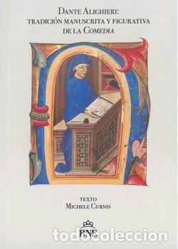 Libri: DANTE ALIGHIERI TRADICION MANUSCRITA Y FIGURATIVA DE LA CO - CURNIS, MICHELE