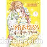 Libros: LA PRINCESA QUE QUISO ESCAPAR 3 - IZUMI SAWANO