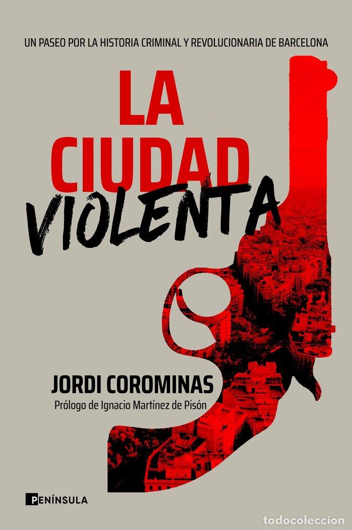 Libros: LA CIUDAD VIOLENTA - COROMINAS, JORDI