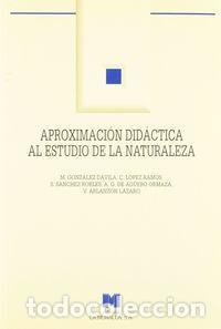 Libros: APROXIMACION DIDACTICA AL ESTUDIO DE LA NATURALEZA - GONZALEZ DAVILA