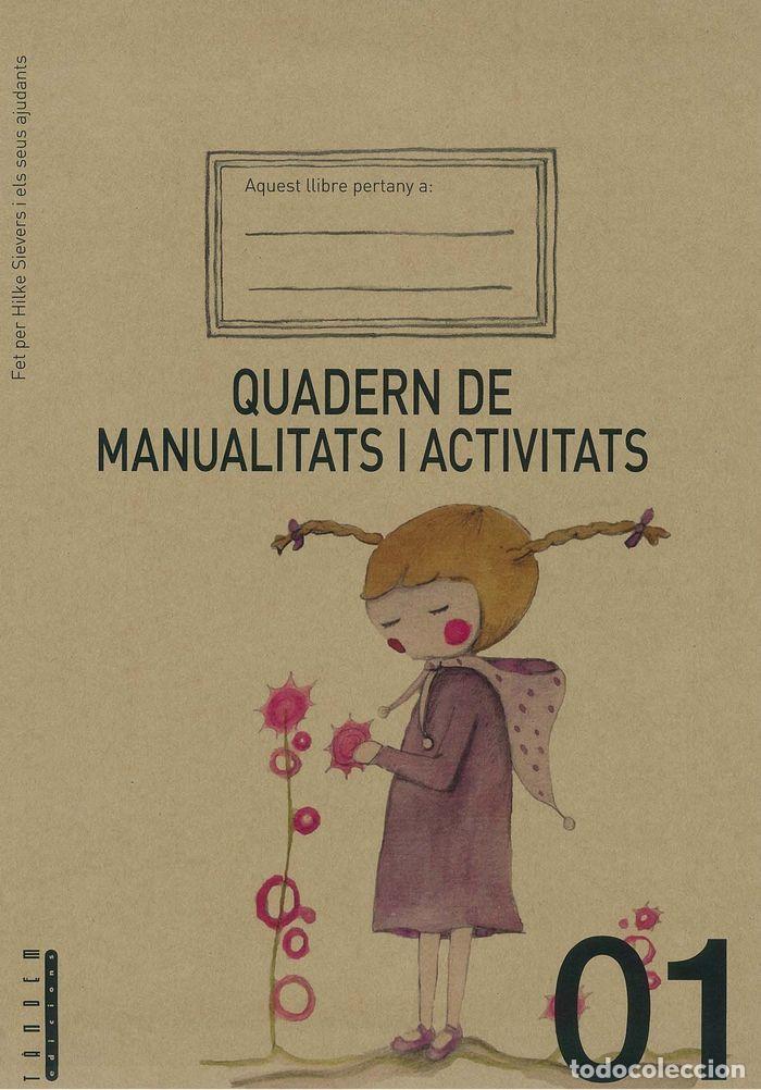 Libros: QUADERN DE MANUALITATS I ACTIVITATS 01 - SIEVERS, HILKE
