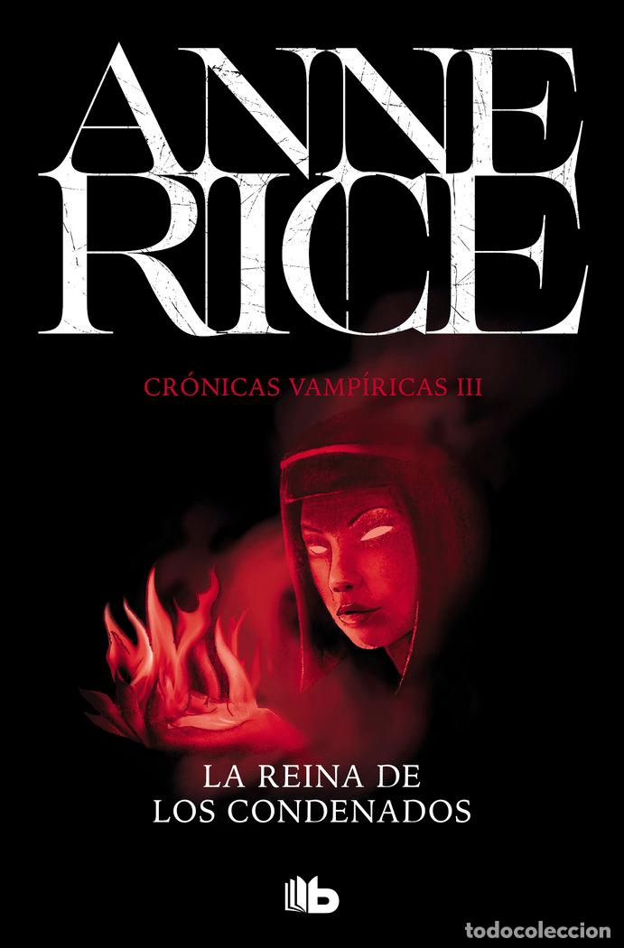 Libri: CRONICAS VAMPIRICAS 3 REINA DE LOS CONDENADOS - RICE, ANNE