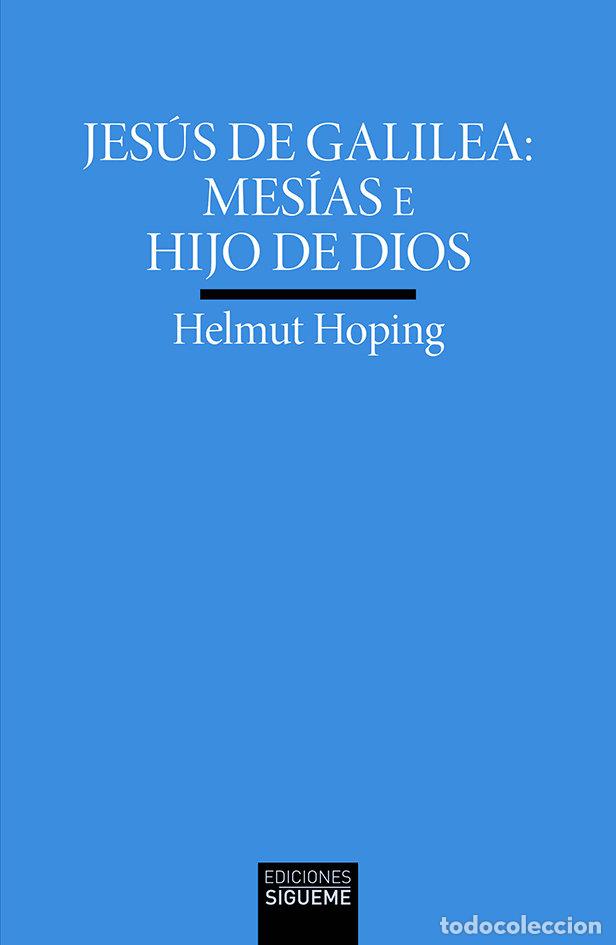 Libri: JESUS DE GALILEA MESIAS E HIJOS DE DIOS - HOPING, HELMUT