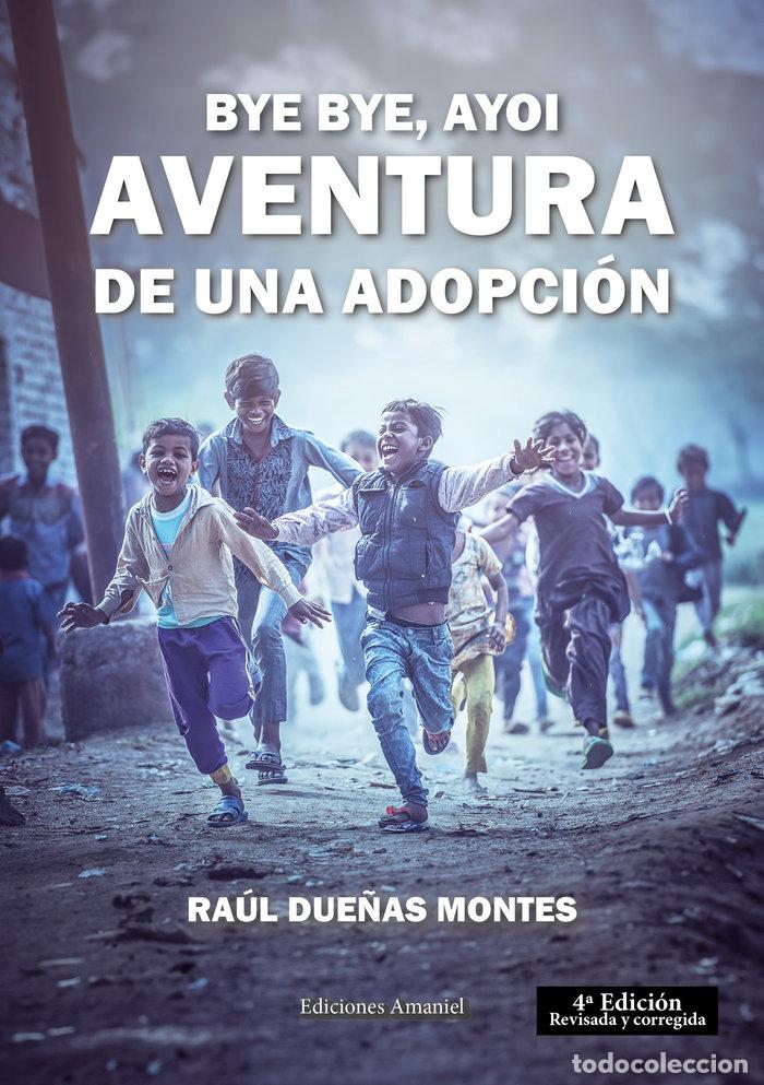 Libri: BYE BYE AYOI - DUE&Ntilde;AS MONTES, RAUL