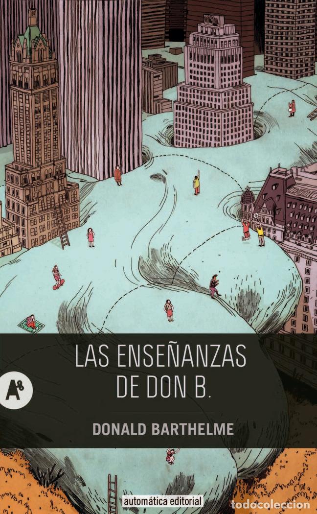 Libri: ENSE&Ntilde;ANZAS DE DON B,LAS - BARTHELME, DONALD