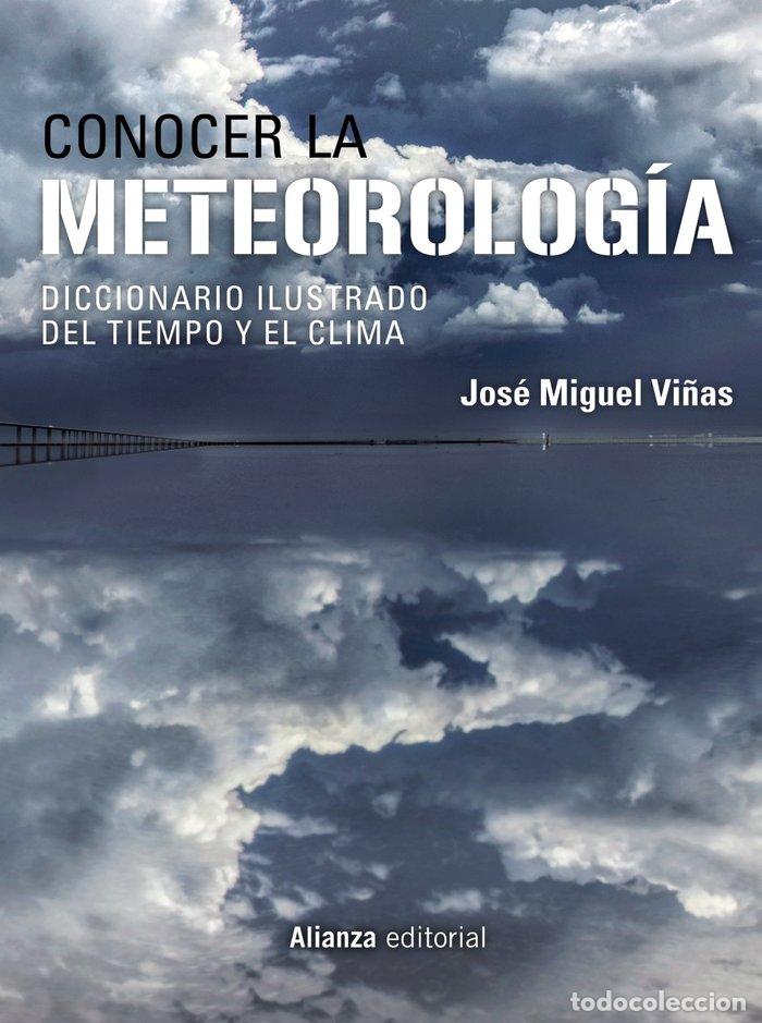 Libros: CONOCER LA METEOROLOGIA - VI&Ntilde;AS, JOSE MIGUEL