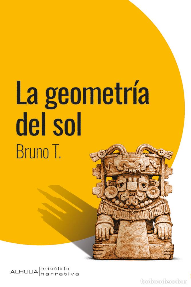 Libros: LA GEOMETRIA DEL SOL - T, BRUNO