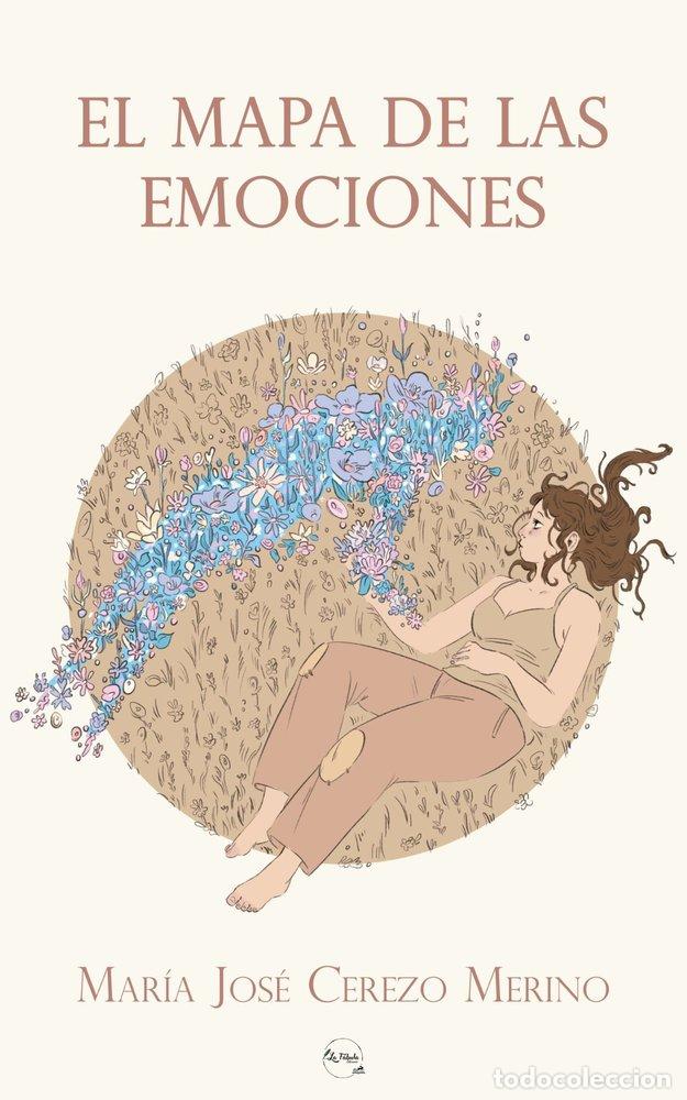 Libros: EL MAPA DE LAS EMOCIONES - CEREZO MERINO, MARIA JOSE