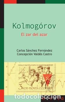 Libros: KOLMOGOROV EL ZAR DEL AZAR - SANCHEZ FERNANDEZ, CARLOS