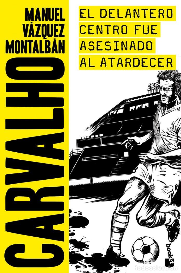 Libros: DELANTERO CENTRO FUE ASESINADO AL ATARDECER,EL - VAZQUEZ MONTALBAN, MANUEL