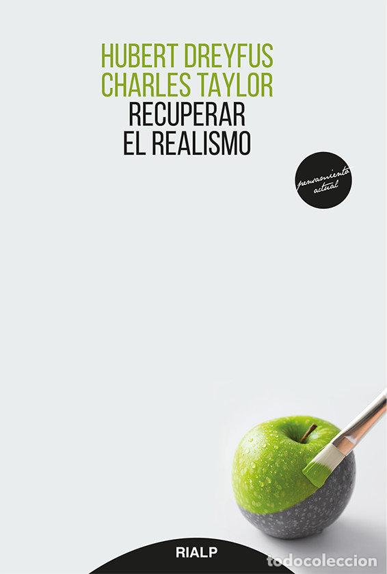 Libros: RECUPERAR EL REALISMO - TAYLOR, CHARLES