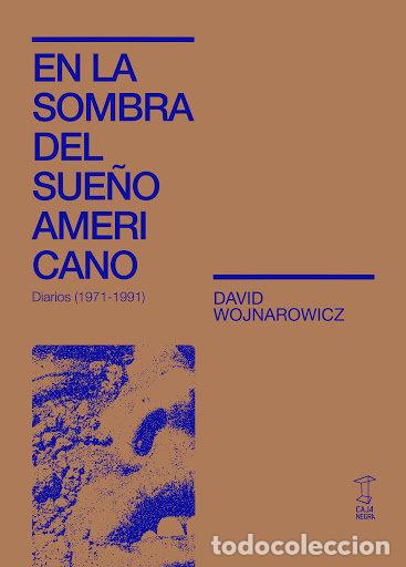 B&uuml;cher: EN LA SOMBRA DEL SUE&Ntilde;O AMERICANO - WOJNAROWICZ, DAVID