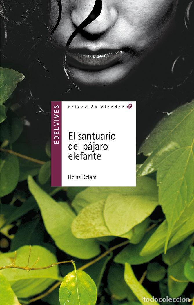 Libri: SANTUARIO DEL PAJARO ELEFANTEME,EL - DELAM, HEINZ