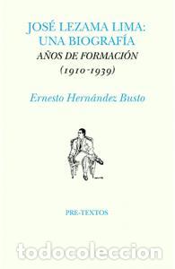 B&uuml;cher: Jose lezama lima: una biografia - Hernandez Busto, Ernesto