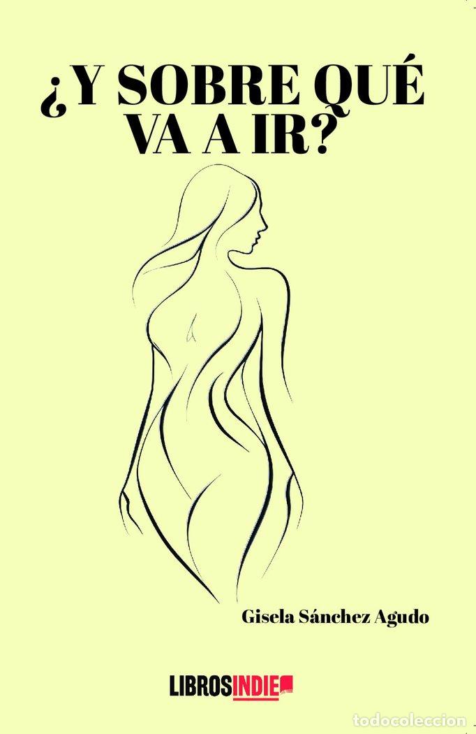 B&uuml;cher: Y SOBRE QUE VA A IR - SANCHEZ AGUDO, GISELA