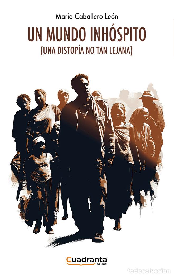 Libri: UN MUNDO INHOSPITO - CABALLERO LEON, MARIO