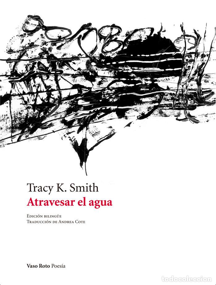 Libri: ATRAVESAR EL AGUA - SMITH, TRACY K.