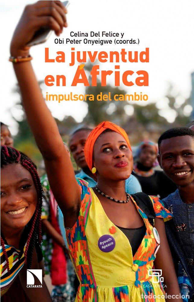 Libri: JUVENTUD EN AFRICA IMPULSORA DEL CAMBIO,LA - DEL FELICE COORD, CELINA