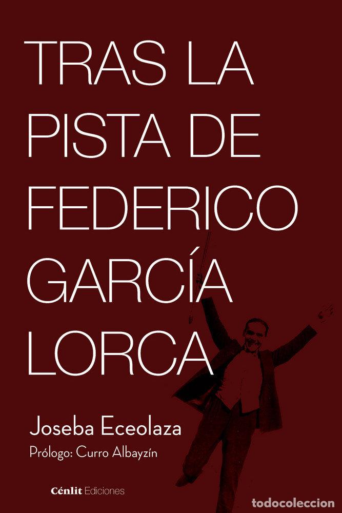 Livres: TRAS LA PISTA DE FEDERICO GARCIA LORCA - ECEOLAZA, JOSEBA