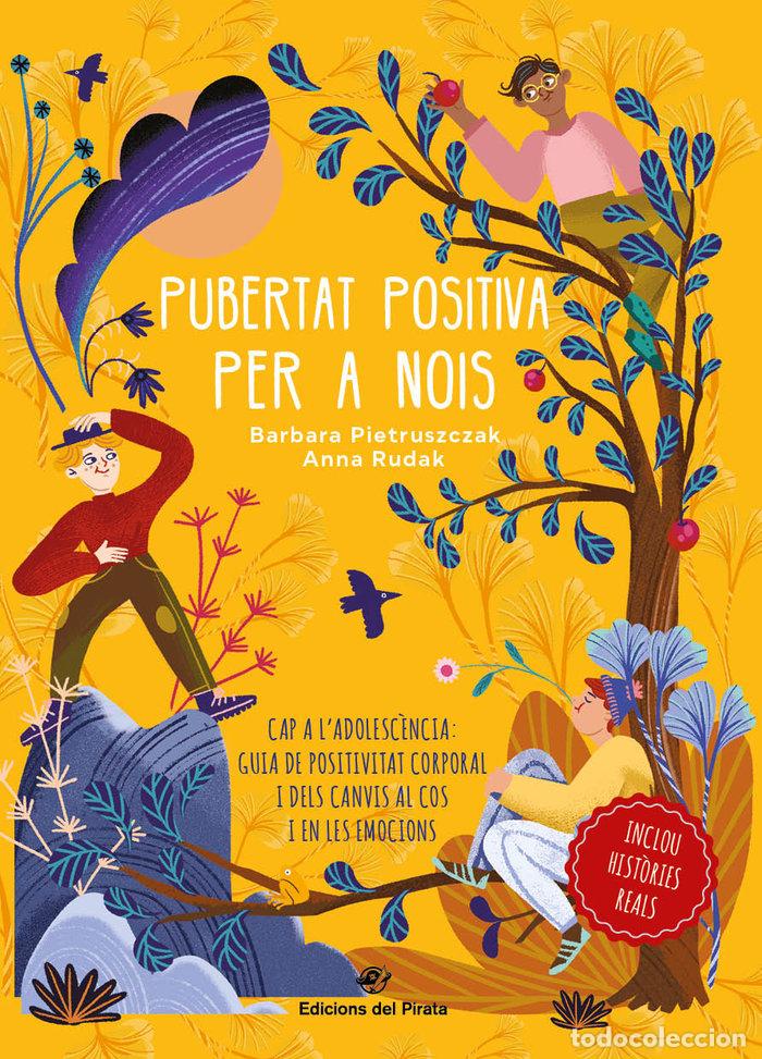 Livres: PUBERTAT POSITIVA PER A NOIS CAP A L'ADOLESCENCIA - PIETRUSZCZAK, BARBARA