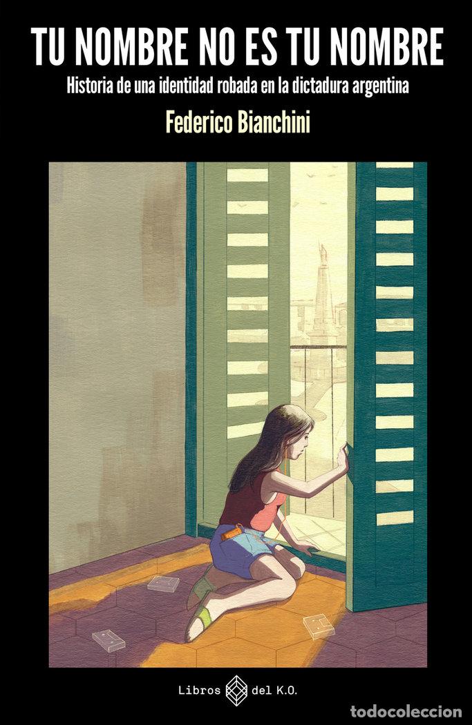 Libros: TU NOMBRE NO ES TU NOMBRE - BIANCHINI, FEDERICO