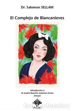 Libros: COMPLEJO DE BLANCANIEVES,EL - SELLAM, SALOMON DR