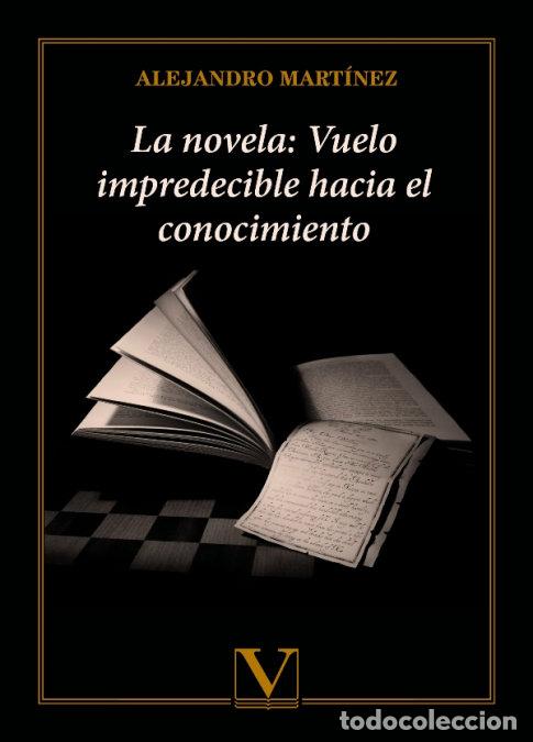 Libros: LA NOVELA VUELO IMPREDECIBLE HACIA EL CONOCIMIENTO - MARTINEZ, ALEJANDRO