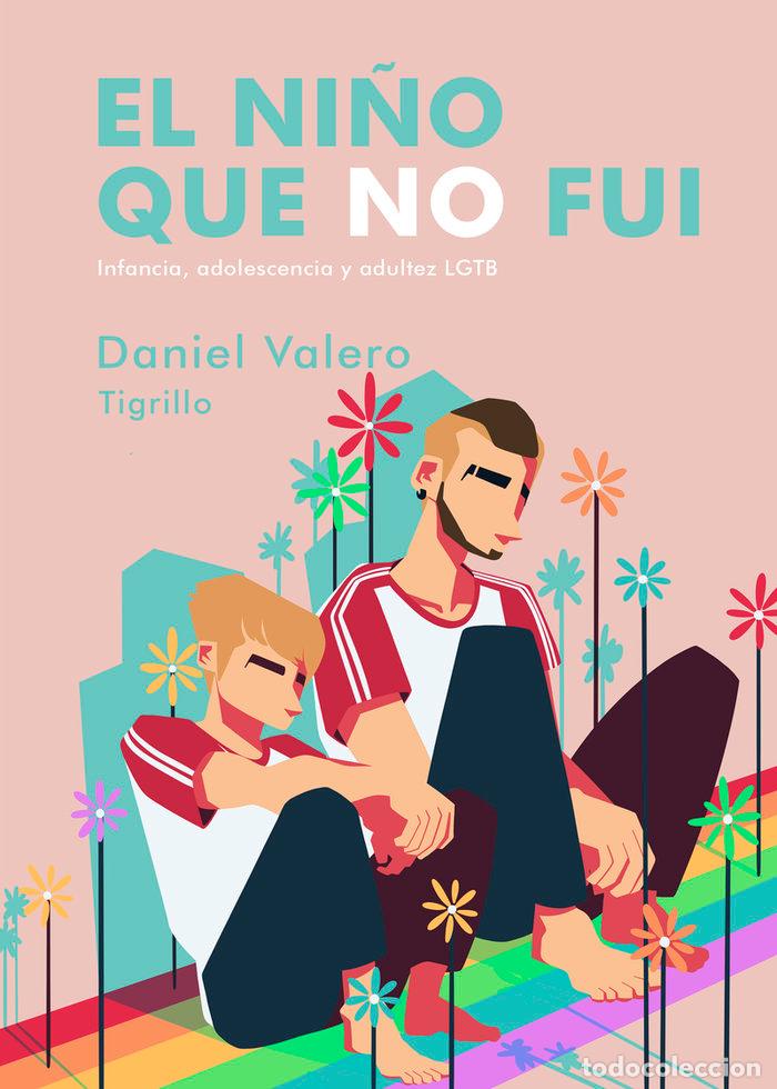 B&uuml;cher: NI&Ntilde;O QUE NO FUI,EL - VALERO, DANIEL