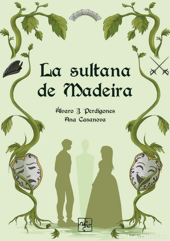 B&uuml;cher: LA SULTANA DE MADEIRA - ALVARO J PERDIGONES, ANA CASANOVA Y