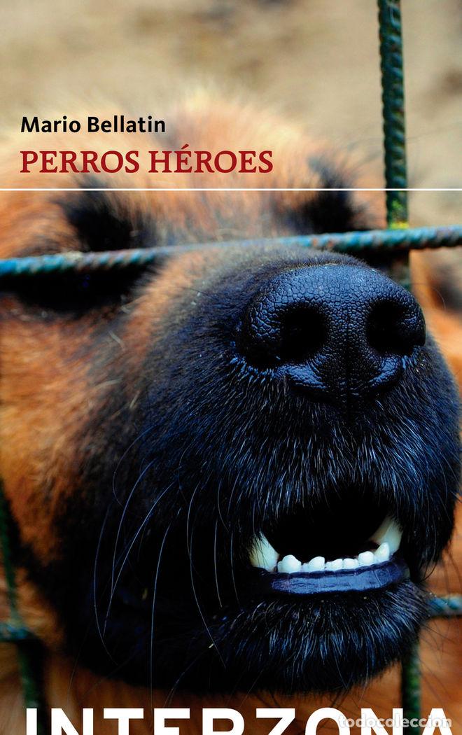 B&uuml;cher: PERROS HEROES - BELLATIN, MARIO