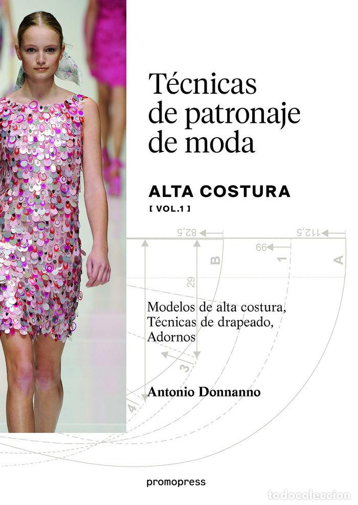 Livres: TECNICAS DE PATRONAJE DE ALTA COSTURA VOL. 1 - MODELOS DE A - DONNANNO, ANTONIO