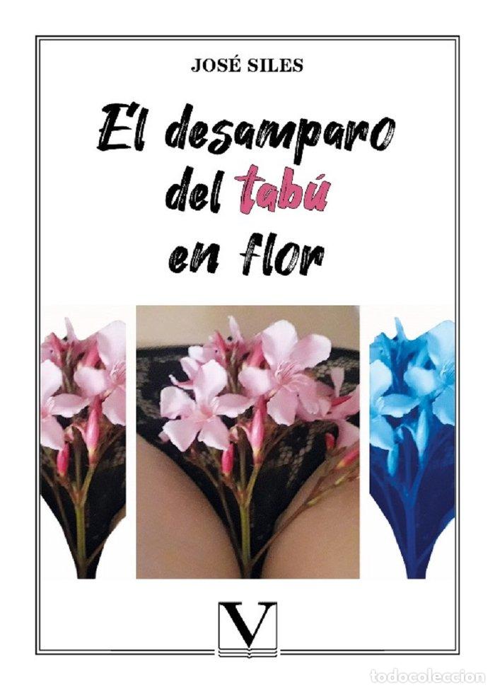 Livros: EL DESAMPARO DEL TABU EN FLOR - SILES, JOSE