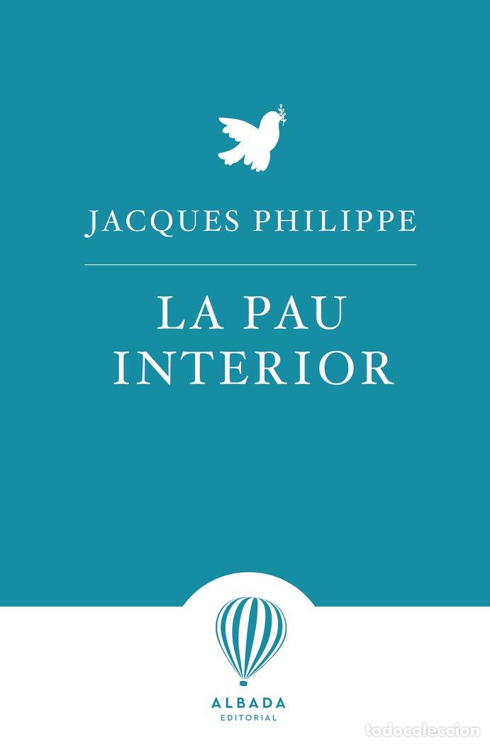 Libros: LA PAU INTERIOR - PHILIPPE, JACQUES