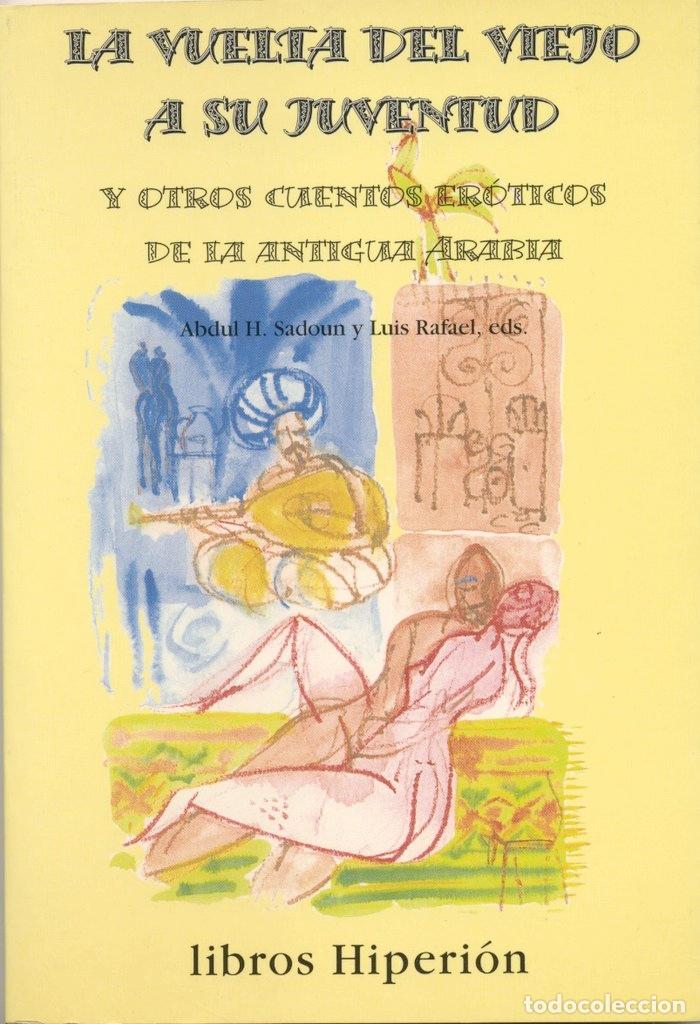 Libros: VUELTA DEL VIEJO A SU JUVENTUD Y OTROS CUENTOS EROTICOS DE L - .