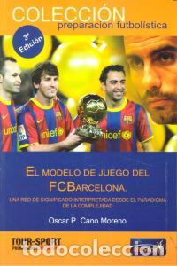 Libri: MODELO DE JUEGO DEL FC BARCELONA,EL - CANO MORENO, OSCAR