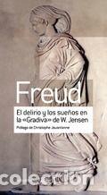 Libros: DELIRIO Y LOS SUE&Ntilde;OS EM LA GRADIVA DE W JENSEN,EL - FREUD, SIGMUND