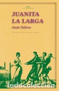 Libros: JUANITA LA LARGA - VALERA, JUAN