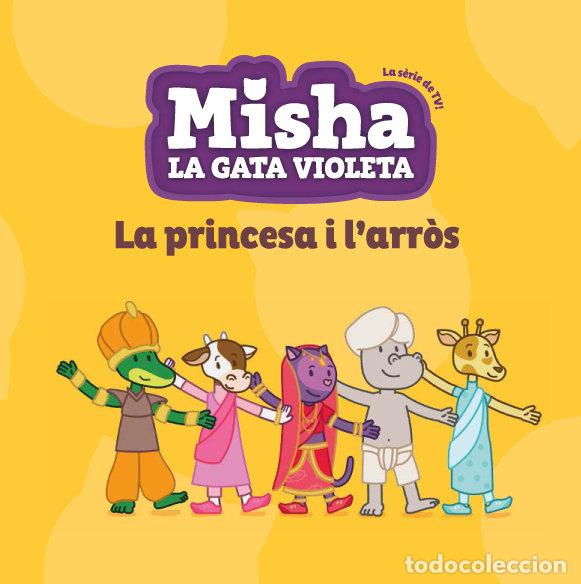 Libros: MISHA LA GATA VIOLETA 4. LA PRINCESA I L'ARROS - .