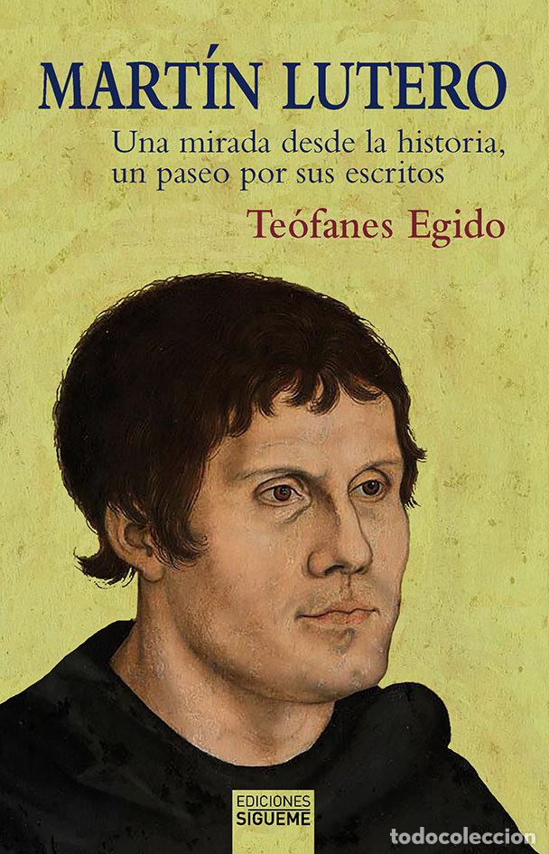 Libros: MARTIN LUTERO - TEOFANES EGIDO LOPEZ