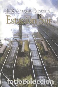 Libros: ESTACION SUR - SANTANO, JOSE ANTONIO