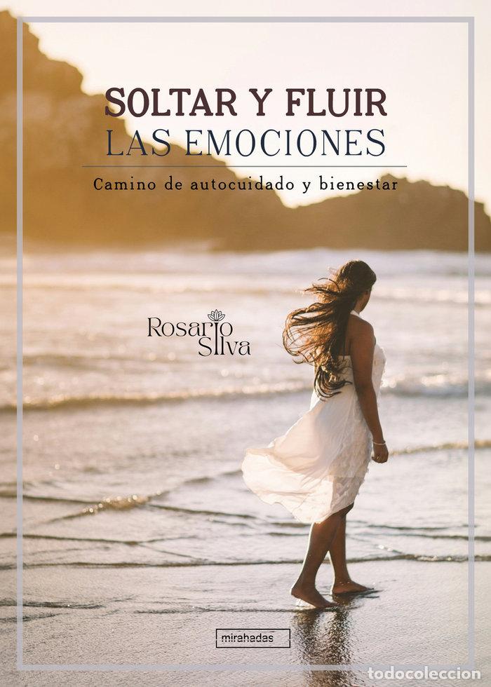 Livres: SOLTAR Y FLUIR LAS EMOCIONES - SILVA, ROSARIO
