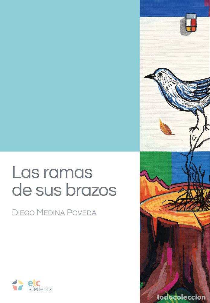 Livres: LAS RAMAS DE SUS BRAZOS - MEDINA POVEDA, DIEGO